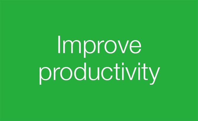 Improve productivity