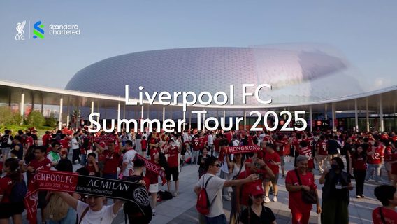 The 2025 LFC summer tour.