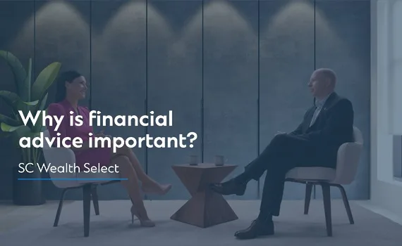 SC wealth select. Why is financial advice important